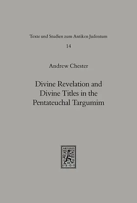 Chester |  Divine Revelation and Divine Titles in the Pentateuchal Targumin | Buch |  Sack Fachmedien