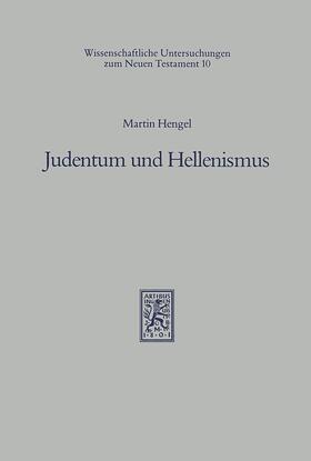 Hengel | Hengel: Judentum u. Hellenismus | Buch | 978-3-16-145270-3 | sack.de