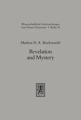 Bockmuehl |  Revelation and Mystery in Ancient Judaism and Pauline Christianity | Buch |  Sack Fachmedien