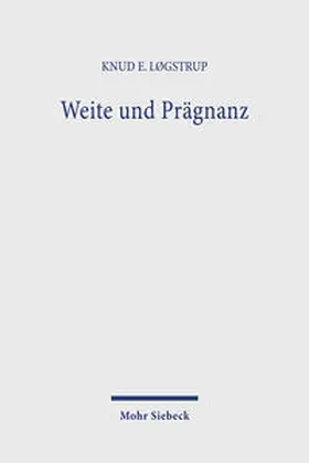 Løgstrup |  Weite und Prägnanz | Buch |  Sack Fachmedien