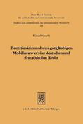 Minuth |  Besitzfunktionen beim gutgläubigen Mobiliarerwerb im deutschen und französischen Recht | Buch |  Sack Fachmedien