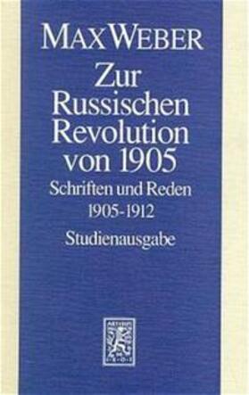 Mommsen / Weber / Dahlmann | Zur Russischen Revolution von 1905 | Buch | 978-3-16-145625-1 | sack.de