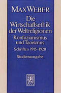 Schmidt-Glintzer / Weber / Kolonko |  Die Wirtschaftsethik der Weltreligionen. Konfuzianismus und Taoismus | Buch |  Sack Fachmedien