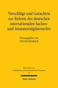 Henrich |  Vorschläge und Gutachten zur Reform des deutschen internationalen Sachen- und Immaterialgüterrechts | Buch |  Sack Fachmedien