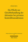 Reul |  Die Pflicht zur Gleichbehandlung der Aktionäre bei privaten Kontrolltransaktionen | Buch |  Sack Fachmedien