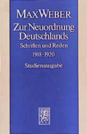 Mommsen / Weber / Schwentker | Zur Neuordnung Deutschlands | Buch | 978-3-16-145691-6 | sack.de