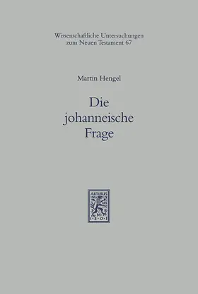 Hengel | Die johanneische Frage | Buch | 978-3-16-145836-1 | www.sack.de