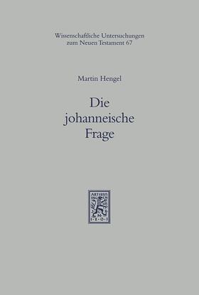 Hengel | Hengel, M: Johanneische Frage | Buch | 978-3-16-145836-1 | sack.de