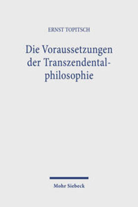 Topitsch | Die Voraussetzungen der Transzendentalphilosophie | Buch | 978-3-16-145938-2 | sack.de