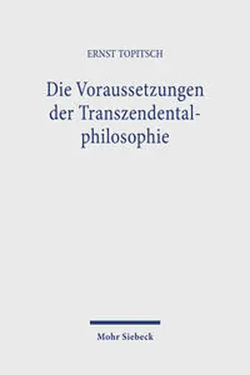 Topitsch |  Die Voraussetzungen der Transzendentalphilosophie | Buch |  Sack Fachmedien