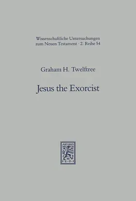 Twelftree |  Jesus the Exorcist | Buch |  Sack Fachmedien