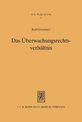 Gröschner |  Das Überwachungsrechtsverhältnis | Buch |  Sack Fachmedien
