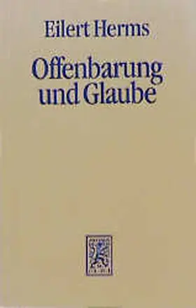 Herms |  Offenbarung und Glaube | Buch |  Sack Fachmedien