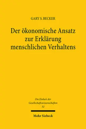 Becker |  Der ökonomische Ansatz zur Erklärung menschlichen Verhaltens | Buch |  Sack Fachmedien