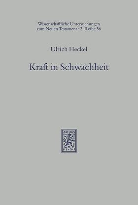 Heckel | Kraft in Schwachheit | Buch | 978-3-16-146061-6 | sack.de