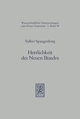 Spangenberg |  Herrlichkeit des Neuen Bundes | Buch |  Sack Fachmedien