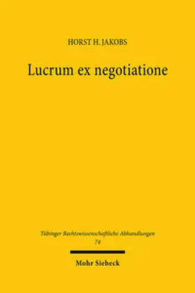Jakobs |  Lucrum ex negotiatione | Buch |  Sack Fachmedien