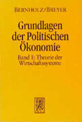 Bernholz / Breyer |  Grundlagen der Politischen Ökonomie I. Theorie der Wirtschaftssysteme | Buch |  Sack Fachmedien