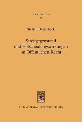 Detterbeck | Streitgegenstand und Entscheidungswirkungen im Öffentlichen Recht | Buch | 978-3-16-146247-4 | sack.de