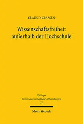 Classen |  Wissenschaftsfreiheit außerhalb der Hochschule | Buch |  Sack Fachmedien