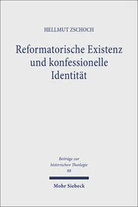 Zschoch |  Reformatorische Existenz und konfessionelle Identität | Buch |  Sack Fachmedien