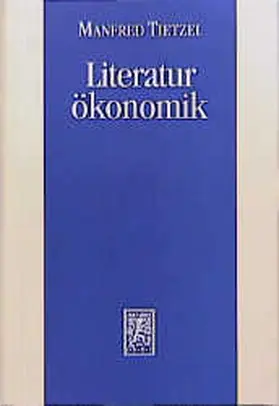 Tietzel |  Literaturökonomik | Buch |  Sack Fachmedien