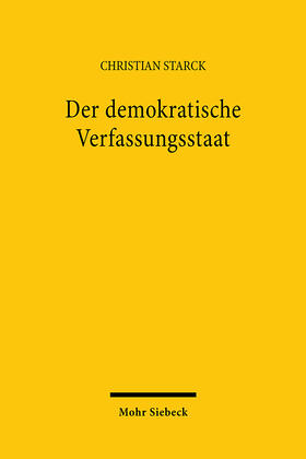 Starck | Der demokratische Verfassungsstaat | Buch | 978-3-16-146442-3 | sack.de