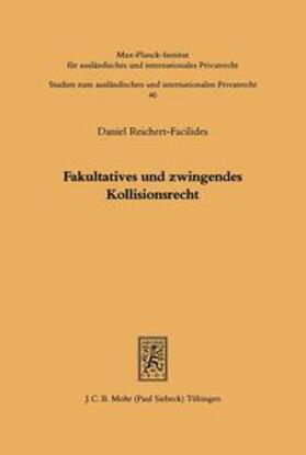 Reichert-Facilides | Reichert-Facilides, D: Fakultatives und zwingendes Kollision | Buch | 978-3-16-146449-2 | sack.de
