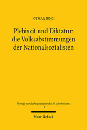 Jung | Jung, O: Plebiszit und Diktatur | Buch | 978-3-16-146491-1 | sack.de