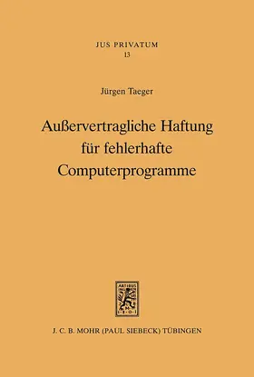 Taeger |  Außervertragliche Haftung für fehlerhafte Computerprogramme | Buch |  Sack Fachmedien