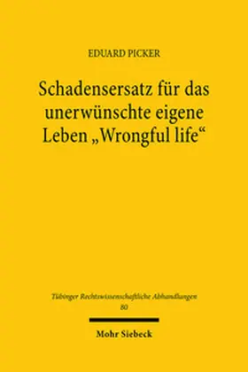 Picker |  Schadensersatz für das unerwünschte eigene Leben "Wrongful life" | Buch |  Sack Fachmedien