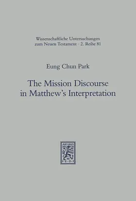 Park |  The Mission Discourse in Matthew's Interpretation | Buch |  Sack Fachmedien