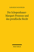 Muscheler |  Die Schopenhauer-Marquet-Prozesse und das preußische Recht | Buch |  Sack Fachmedien