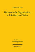 Wieland |  Ökonomische Organisation, Allokation und Status | Buch |  Sack Fachmedien