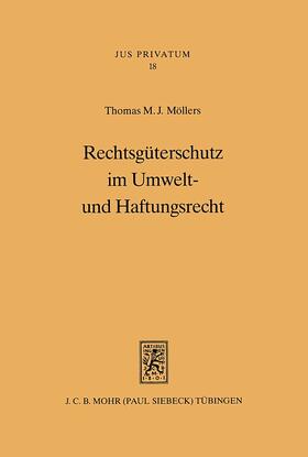 Möllers | Rechtsgüterschutz im Umwelt- und Haftungsrecht | Buch | 978-3-16-146562-8 | sack.de