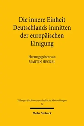 Heckel |  Die innere Einheit Deutschlands inmitten der europäischen Einigung | Buch |  Sack Fachmedien