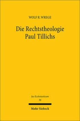 Wrege |  Die Rechtstheologie Paul Tillichs | Buch |  Sack Fachmedien