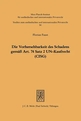 Faust |  Die Vorhersehbarkeit des Schadens gemäss Art. 74 S.2 UN-Kaufrecht (CISG) | Buch |  Sack Fachmedien