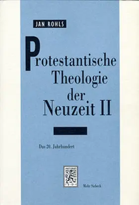 Rohls |  Protestantische Theologie der Neuzeit / Das 20. Jahrhundert | Buch |  Sack Fachmedien