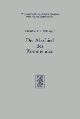 Dietzfelbinger | Der Abschied des Kommenden | Buch | 978-3-16-146687-8 | www.sack.de