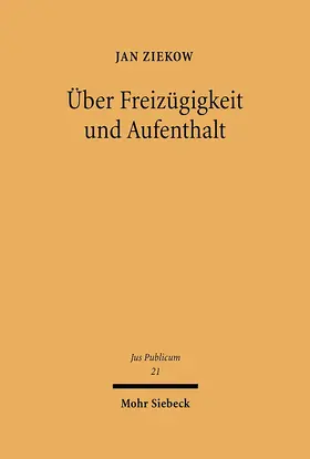 Ziekow | Über Freizügigkeit und Aufenthalt | Buch | 978-3-16-146730-1 | www.sack.de