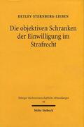 Sternberg-Lieben |  Die objektiven Schranken der Einwilligung im Strafrecht | Buch |  Sack Fachmedien