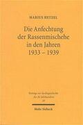 Hetzel |  Die Anfechtung der Rassenmischehe in den Jahren 1933-1939 | Buch |  Sack Fachmedien