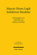 Pies / Leschke |  Mancur Olsons Logik kollektiven Handelns | Buch |  Sack Fachmedien