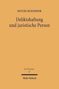 Kleindiek |  Deliktshaftung und juristische Person | Buch |  Sack Fachmedien