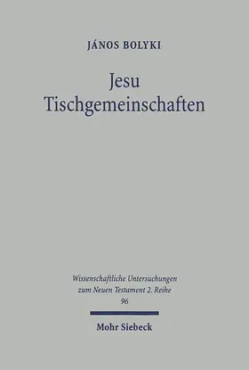 Bolyki |  Jesu Tischgemeinschaften | Buch |  Sack Fachmedien