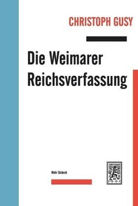 Gusy | Die Weimarer Reichsverfassung | Buch | 978-3-16-146818-6 | sack.de