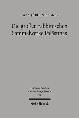 Becker | Die großen rabbinischen Sammelwerke Palästinas | Buch | 978-3-16-146867-4 | sack.de