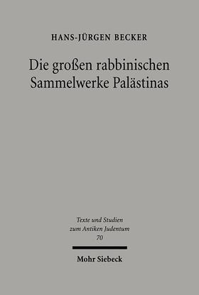 Becker | Die großen rabbinischen Sammelwerke Palästinas | Buch | 978-3-16-146867-4 | sack.de