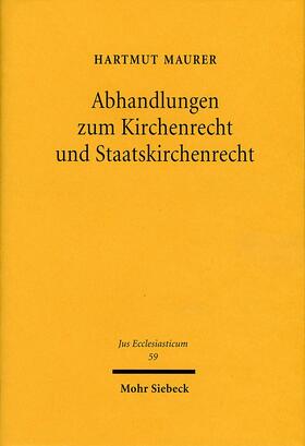 Maurer |  Abhandlungen zum Kirchenrecht und Staatskirchenrecht | Buch |  Sack Fachmedien